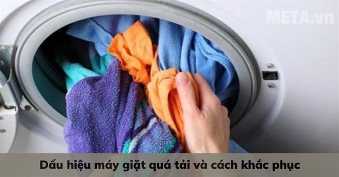 Dấu hiệu máy giặt quá tải và cách khắc phục