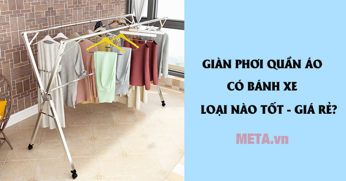Giàn phơi quần áo có bánh xe