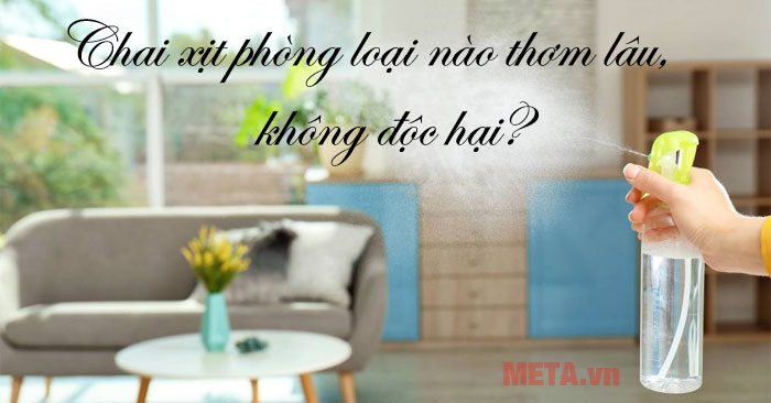 Chai xịt phòng loại nào thơm?