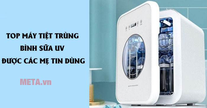 Top máy tiệt trùng bình sữa UV chất lượng