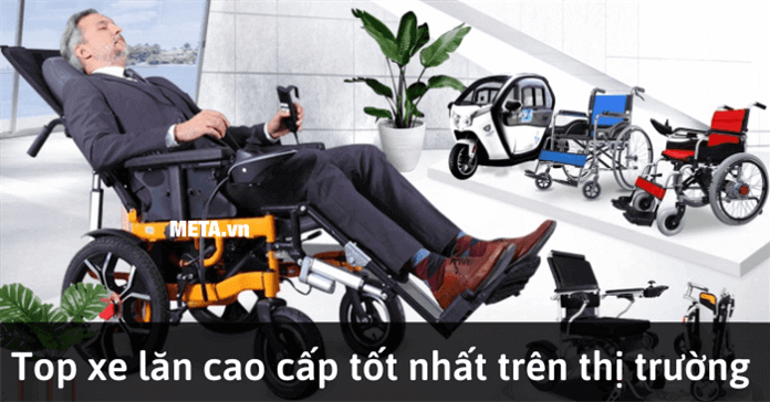 Top 10 xe lăn cao cấp chất lượng tốt, đáng mua 2026