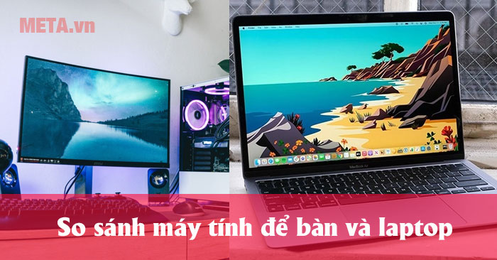 Nên mua laptop hay PC