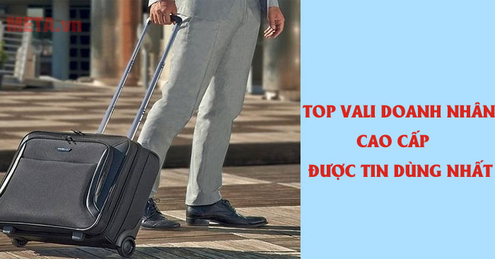Top vali doanh nhân cao cấp