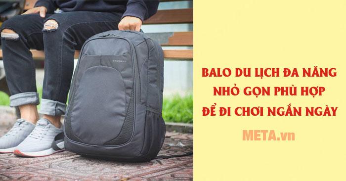 Tìm hiểu top balo đa năng, nhỏ gọn để du lịch ngắn ngày