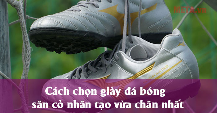Cách chọn giày đá bóng sân cỏ nhân tạo