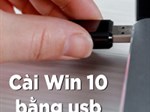 Cách cài Win 10 bằng USB đơn giản nhất 2024