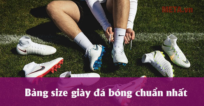 Bảng size giày đá bóng