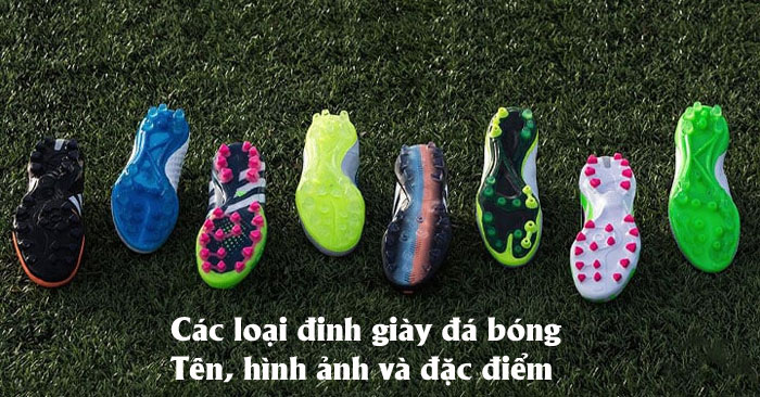 Các loại đinh giày đá bóng