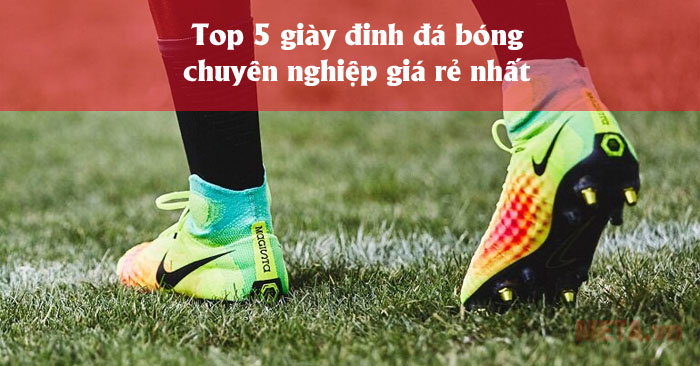 Top giày đinh đá bóng chất lượng