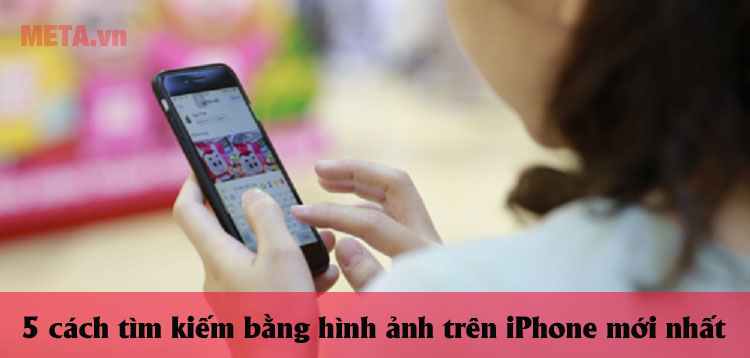 cách tìm kiếm bằng hình ảnh trên iPhone