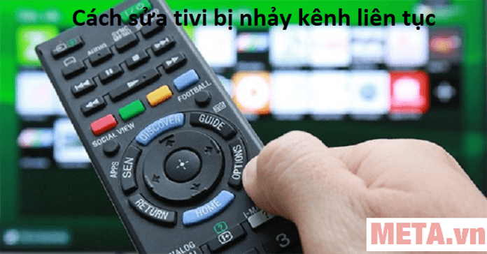 Cách sửa tivi bị nhảy kênh liên tục, loạn kênh triệt để