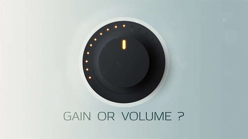 Điều chỉnh phần Gain, volume