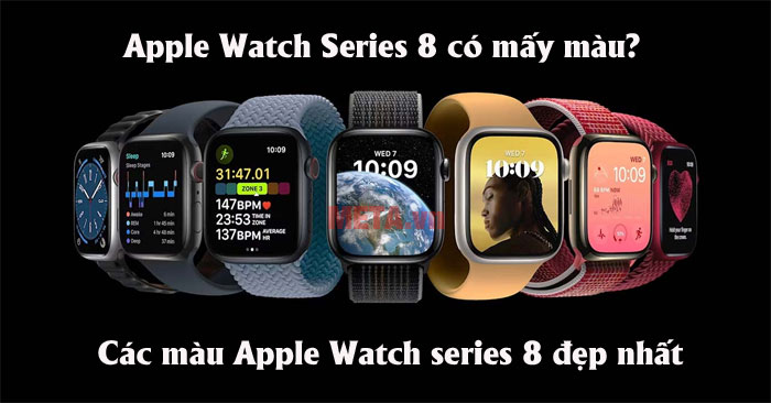 Apple Watch Series 8 có mấy màu 