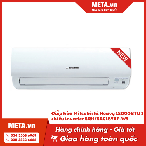 Điều hòa Mitsubishi Heavy 18.000 BTU 1 chiều inverter SRK/SRC18YXP-W5