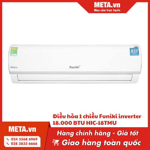 Điều hòa 1 chiều Funiki inverter 18.000 BTU HIC-18TMU