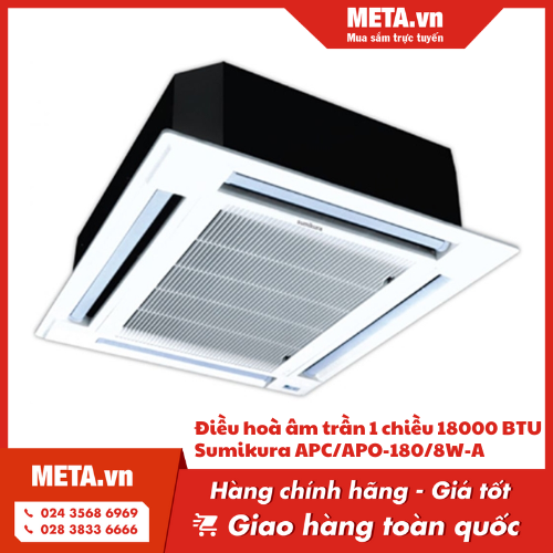 Điều hoà âm trần 1 chiều 18.000 BTU Sumikura APC/APO-180/8W-A