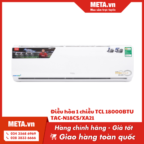 Điều hòa 1 chiều TCL 18.000 BTU TAC-N18CS/XA21