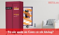 Tủ sấy quần áo Coex có tốt không? 