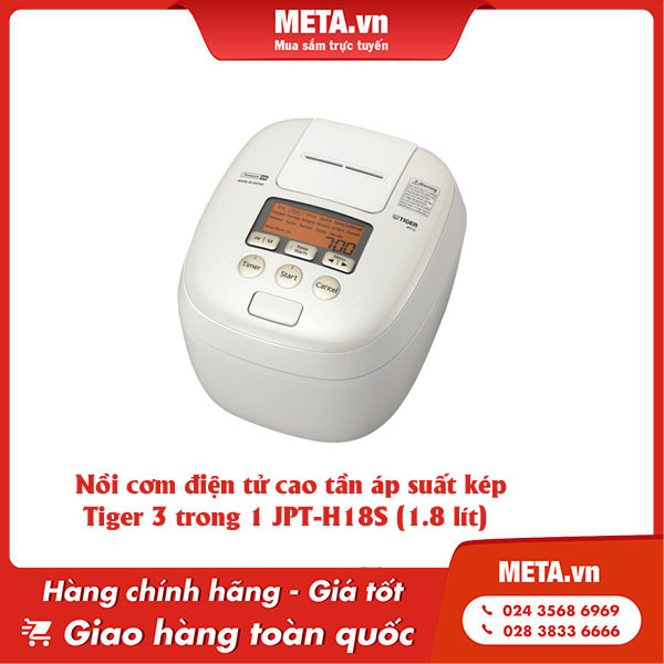 Nồi cơm điện tử cao tần áp suất kép Tiger 3 trong 1 JPT-H18S (1.8 lít)