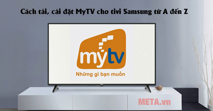  cách tải, cài đặt MyTV cho tivi Samsung 