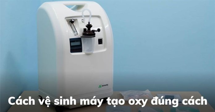 Cách vệ sinh máy tạo oxy đúng cách