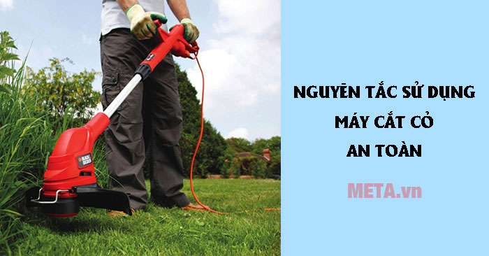 nguyên tắc sử dụng máy cắt cỏ an toàn