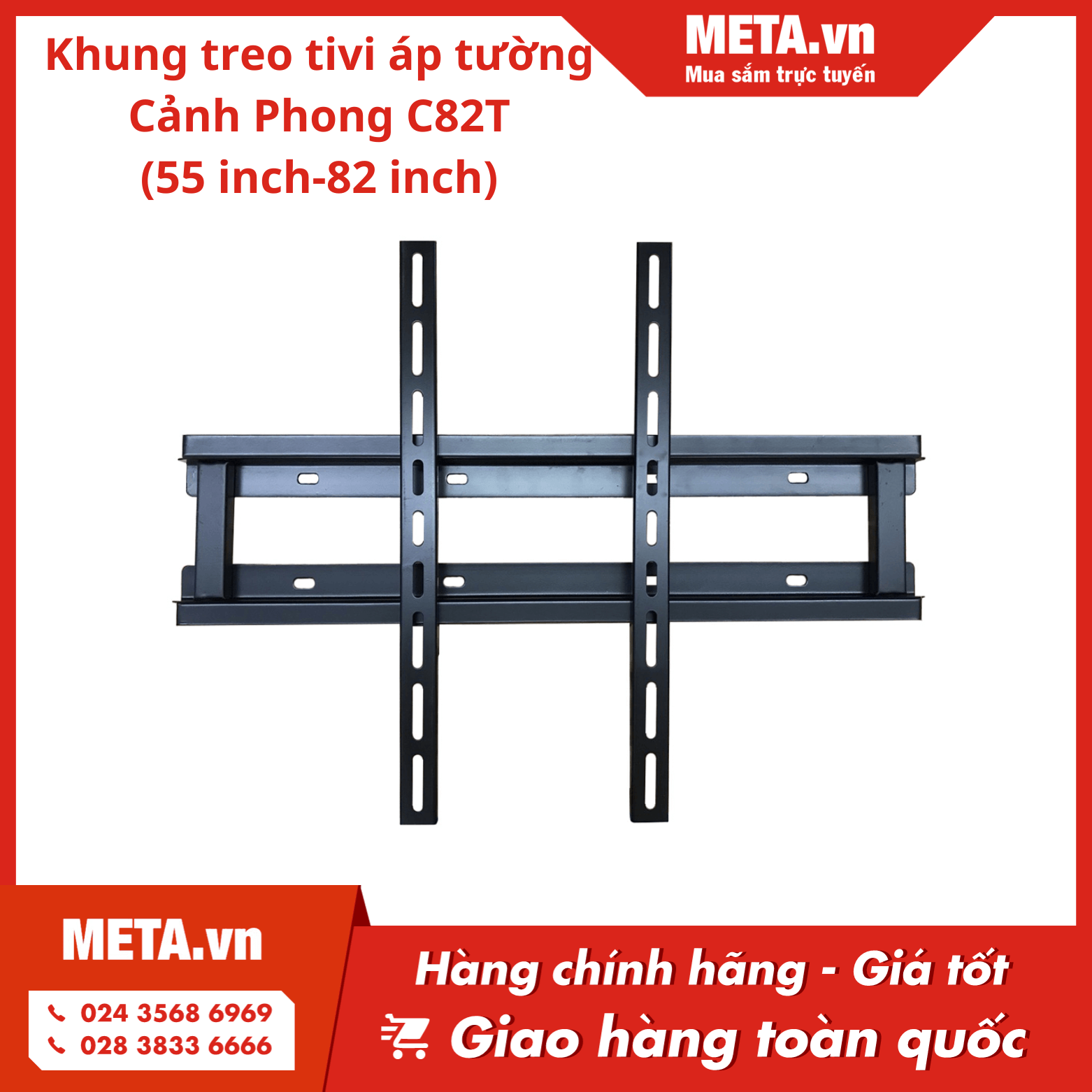 Khung treo tivi áp tường Cảnh Phong C82T (55 inch-82 inch)