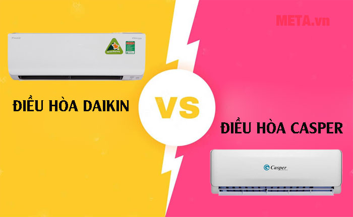 So sánh điều hoà Daikin và Casper
