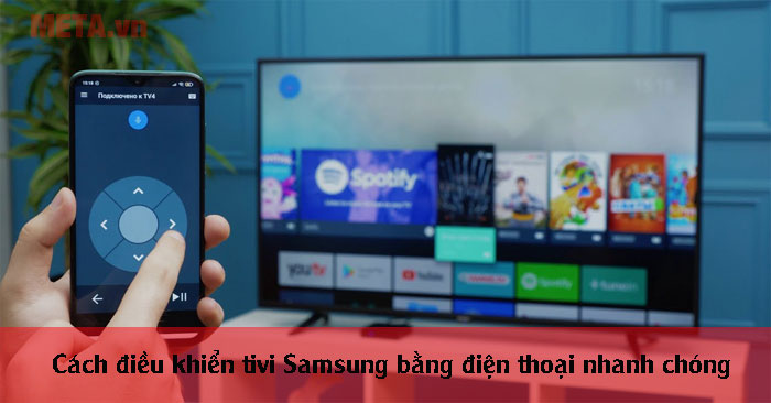 cách điều khiển tivi Samsung bằng điện thoại