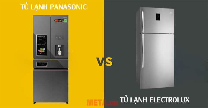 so sánh tủ lạnh Electrolux và Panasonic