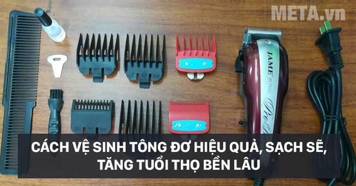 Cách vệ sinh tông đơ hiệu quả, sạch sẽ, tăng tuổi thọ bền lâu