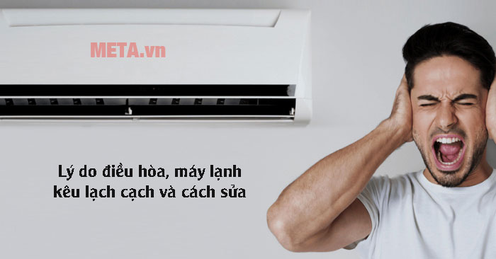 điều hòa, máy lạnh kêu lạch cạch