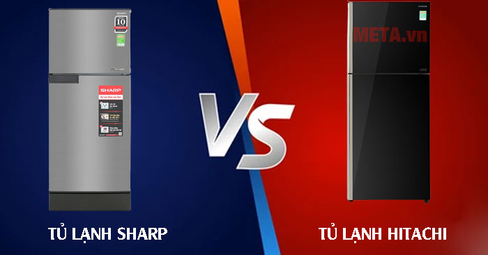 so sánh tủ lạnh Sharp và Hitachi