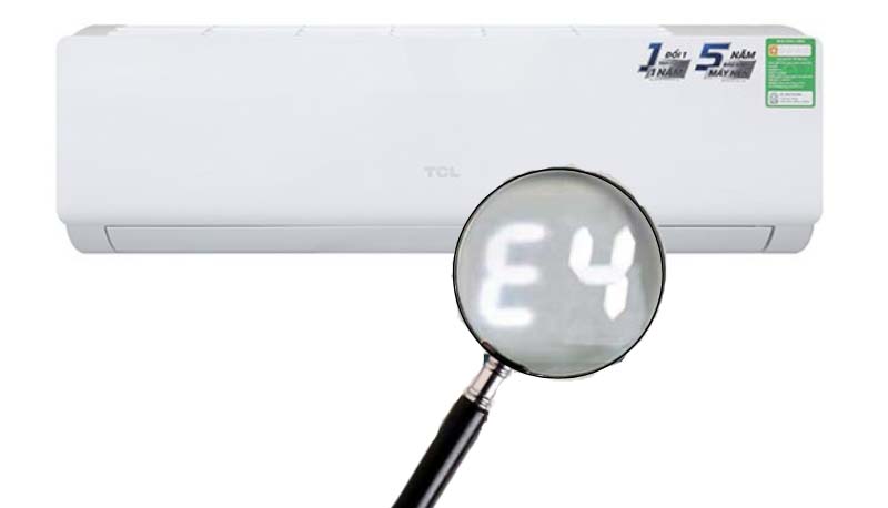 Lỗi E4 điều hòa TCL là lỗi gì?