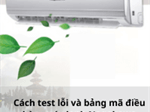 Cách test lỗi và bảng mã điều hòa, máy lạnh Nagakawa