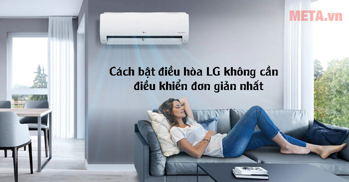 cách bật điều hòa LG không cần điều khiển