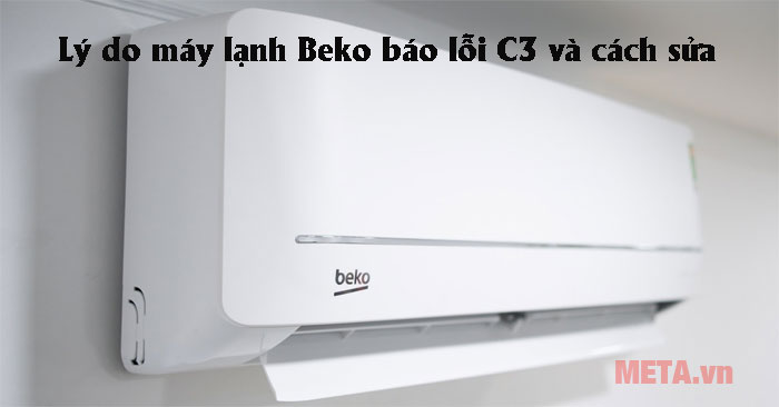 lý do máy lạnh Beko báo lỗi C3