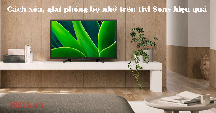 cách xóa, giải phóng bộ nhớ trên tivi Sony