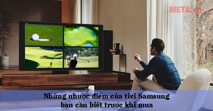 những nhược điểm của tivi Samsung