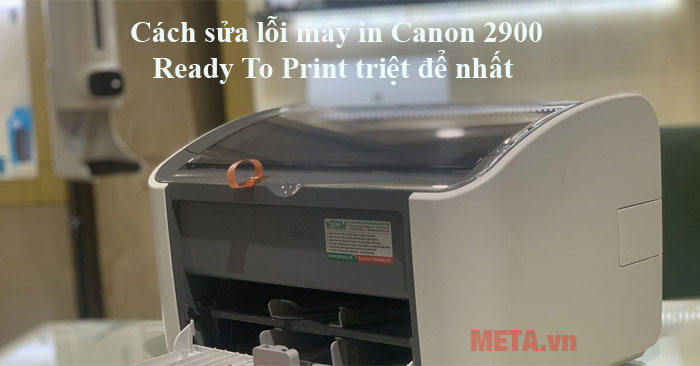cách sửa lỗi máy in Canon 2900 Ready To Print