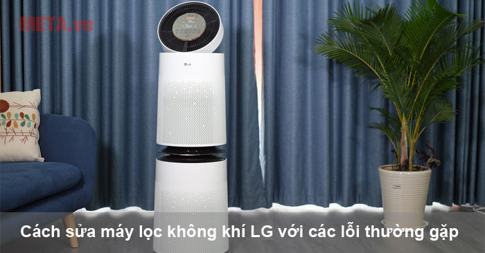 cách sửa máy lọc không khí LG