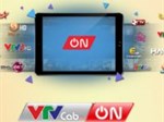 VTVcab ON trên Smart TV: Cách tải, cài đặt, đăng ký, sử dụng