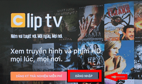 Nếu đã có tài khoản, bạn chọn Đăng nhập trên giao diện chính của ứng dụng Clip TV