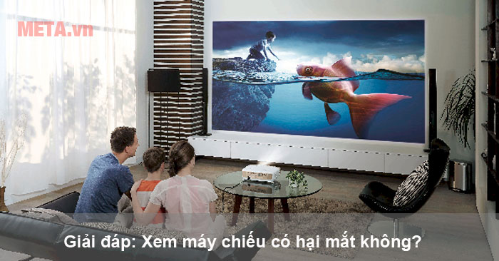 xem máy chiếu có hại mắt không
