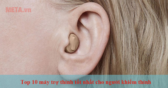 Top máy trợ thính tốt nhất