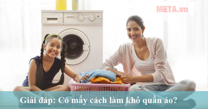 có mấy cách làm khô quần áo