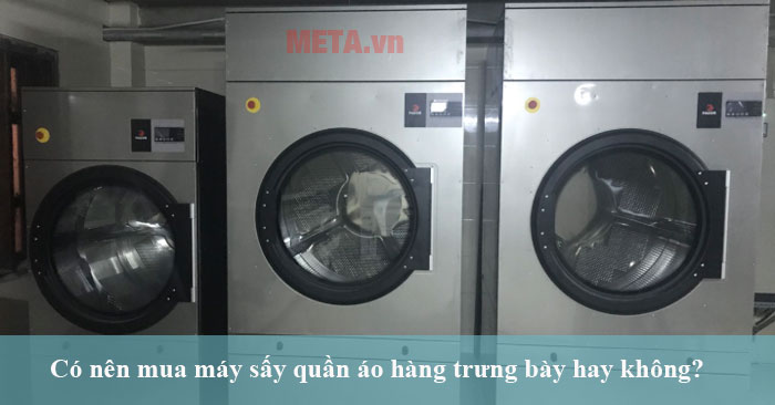 Máy sấy quần áo hàng trưng bày là gì?