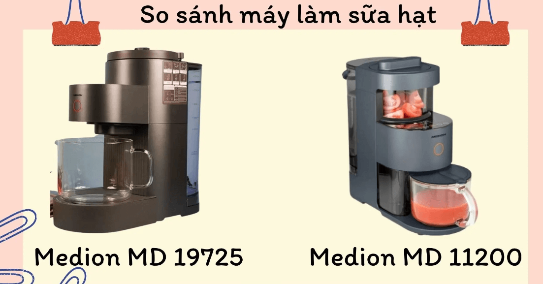So sánh máy làm sữa hạt Medion 19725 và 11200