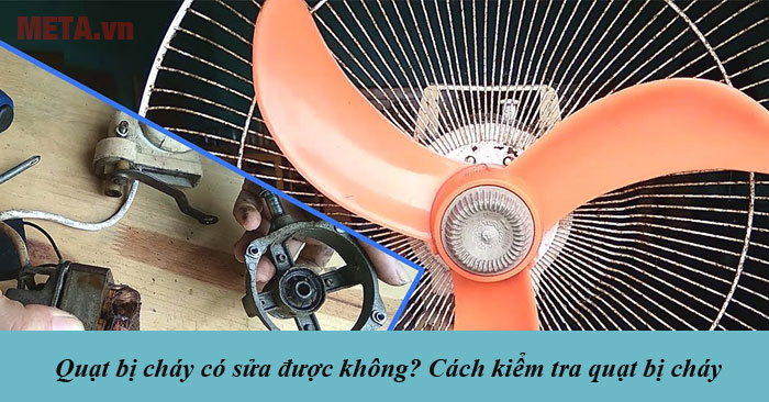 Quạt bị cháy có sửa được không
