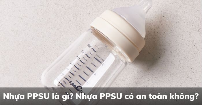 Nhựa PPSU là gì? Nhựa PPSU có an toàn không? - META.vn